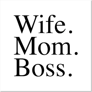 Wife. Mom. Boss. Posters and Art